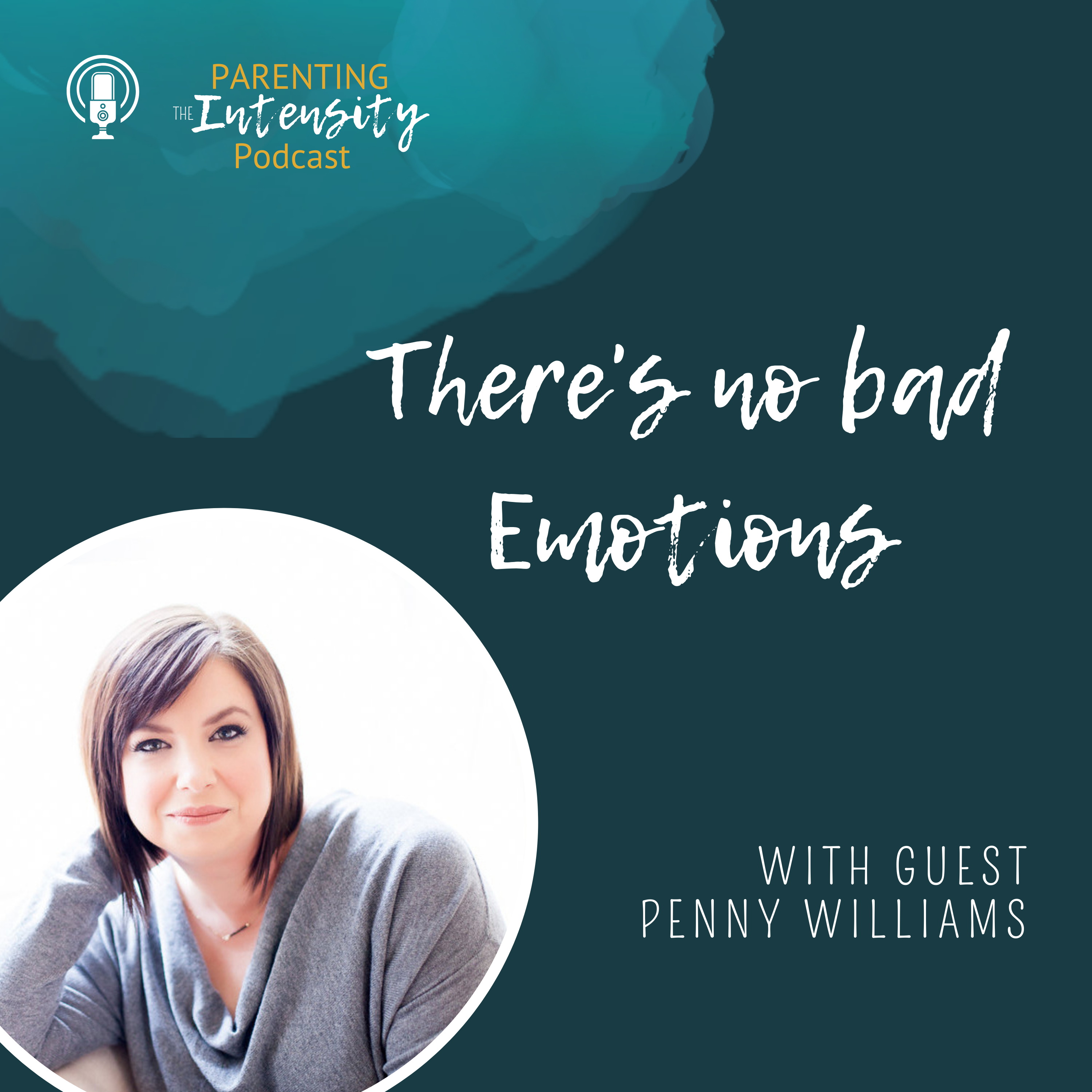 053 - There's no bad Emotions - With Penny Williams